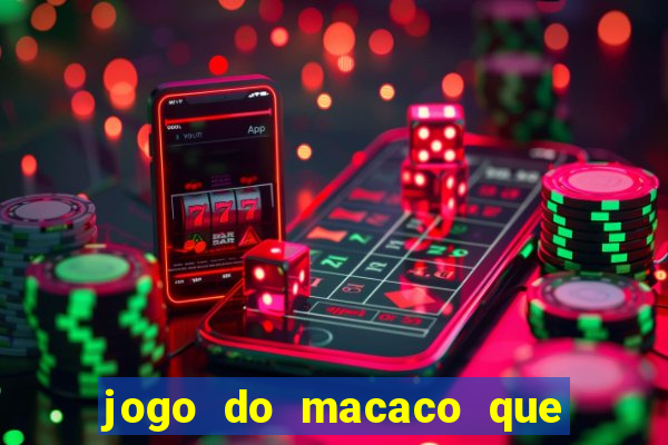 jogo do macaco que ganha dinheiro